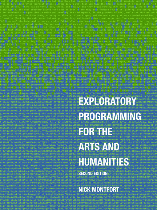 Title details for Exploratory Programming for the Arts and Humanities by Nick Montfort - Available